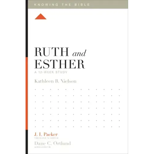 Ruth and Esther: A 12-Week Study