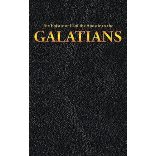 The Epistle of Paul the Apostle to the GALATIANS