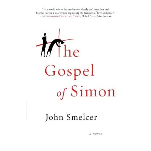 The Gospel of Simon: The Passion of Jesus According to Simon of Cyrene