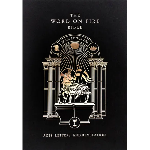 The Word on Fire Bible: Acts, Letters, and Revelation Volume 2