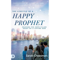 The Lifestyle of a Happy Prophet: Hearing the Hope-Filled Heart of a Loving God