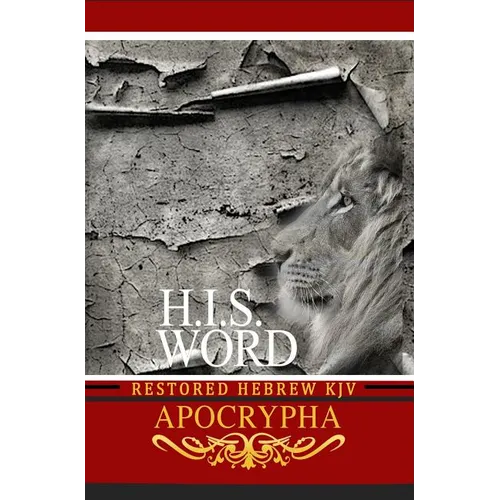 H.I.S. Word Restored Hebrew KJV Apocrypha