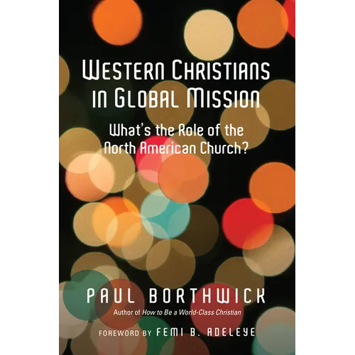 Western Christians in Global Mission: What's the Role of the North American Church?