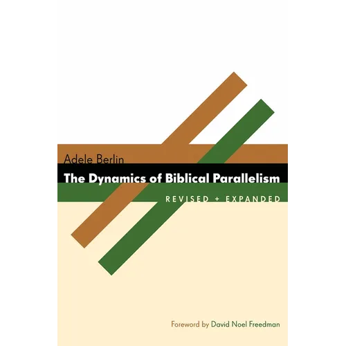 The Dynamics of Biblical Parallelism