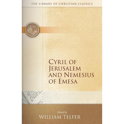Cyril of Jerusalem and Nemesius of Emesa