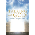 Talking with GOD: a short prayer book