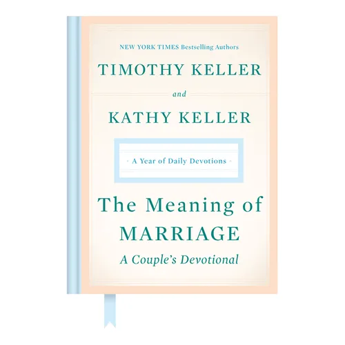 The Meaning of Marriage: A Couple's Devotional: A Year of Daily Devotions