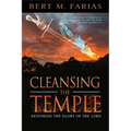 Cleansing the Temple: Restoring the Glory of the Lord