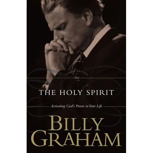 The Holy Spirit: Activating God's Power in Your Life