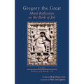 Moral Reflections on the Book of Job, Volume 1: Preface and Books 1-5 Volume 249