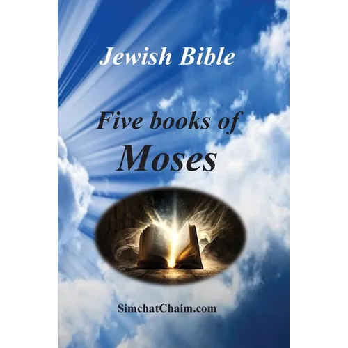 Jewish Bible - Five Books of Moses: English translation directly from Hebrew