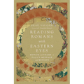 Reading Romans with Eastern Eyes: Honor and Shame in Paul's Message and Mission