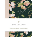 ESV Prayer Journal: 30 Days on the Gospel (Paperback)