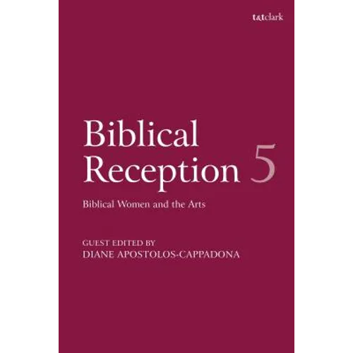Biblical Reception, 5: Biblical Women and the Arts