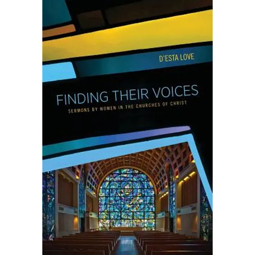 Finding Their Voices: Sermons by Women in the Churches of Christ