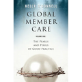 Global Member Care Volume 1: The Pearls and Perils of Good Practice