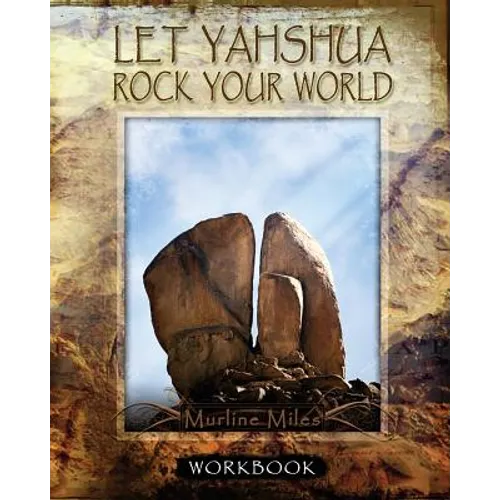 Let Yahshua Rock Your World - Workbook