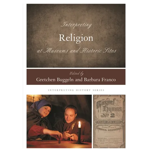 Interpreting Religion at Museums and Historic Sites