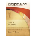 Biblical Prophecy: Perspectives for Christian Theology, Discipleship, and Ministry