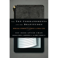The Ten Commandments and the Beatitudes: Biblical Studies and Ethics for Real Life