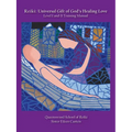 Reiki: Universal Gift of God's Healing Love Level I and II Training Manual