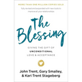 The Blessing: Giving the Gift of Unconditional Love and Acceptance