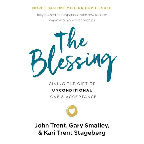 The Blessing: Giving the Gift of Unconditional Love and Acceptance