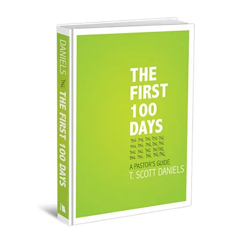 The First 100 Days: A Pastor's Guide