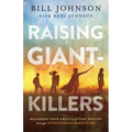 Raising Giant-Killers: Releasing Your Child's Divine Destiny Through Intentional Parenting