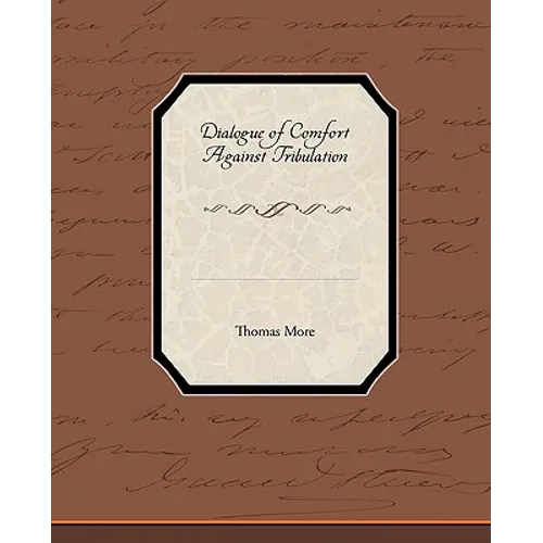 Dialogue of Comfort Against Tribulation