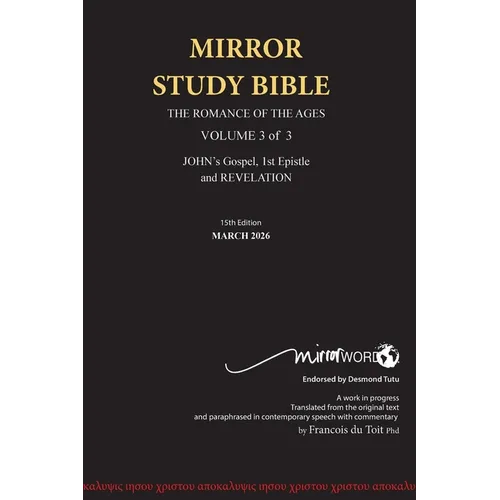 HARDBACK 15th Edition MARCH 2026 MIRROR STUDY BIBLE 516p VOLUME 3 OF 3 John's Writings; Gospel; 1st Epistle & Apocalypse