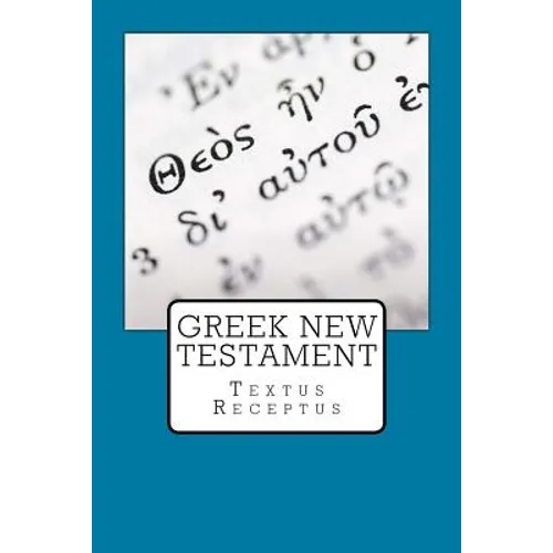 Greek New Testament: Textus Receptus