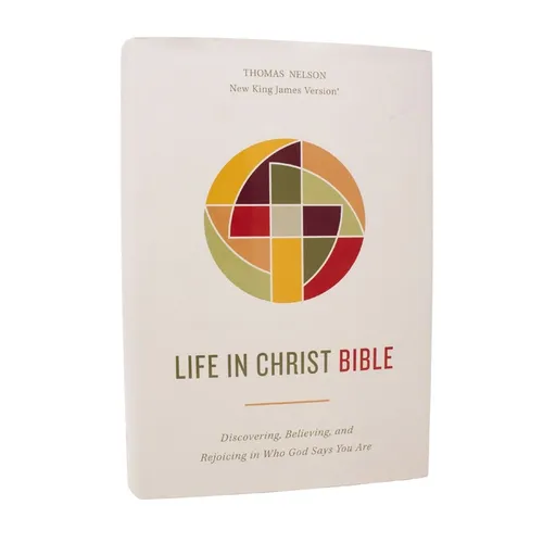 Life in Christ Bible: Discovering, Believing, and Rejoicing in Who God Says You Are (Nkjv, Hardcover, Red Letter, Comfort Print)