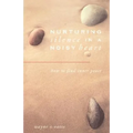 Nurturing Silence in a Noisy Heart