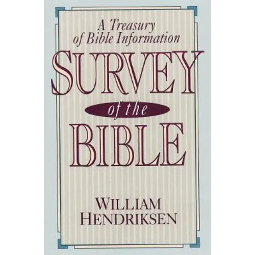 Survey of the Bible: A Treasury of Bible Information