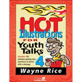 Hot Illustrations for Youth Talks 4: Another 100 Attention-Getting Tales, Narratives, and Stories with a Message 4