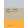 Popular Catholicism in Nineteenth-Century Germany