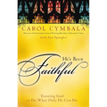 The He's Been Faithful: Trusting God to Do What Only He Can Do
