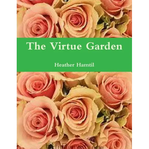 The Virtue Garden