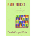 Many Voices: Pastoral Psychotherapy in Relational and Theological Perspective