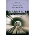 Perspectives on Your Child's Education: Four Views