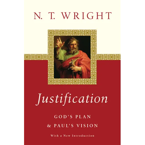 Justification: God's Plan Paul's Vision