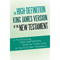 The High-Definition King James Version of the New Testament: An HD Look at the KJV of the Bible