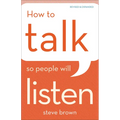 How to Talk So People Will Listen