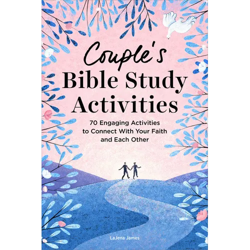Couple's Bible Study Activities: 70 Engaging Activities to Connect with Your Faith and Each Other