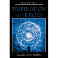 Tribulation of Heroes: Heroes Series - Book 4