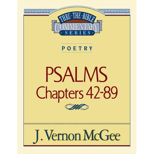 Thru the Bible Vol. 18: Poetry (Psalms 42-89): 18