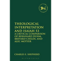 Theological Interpretation and Isaiah 53: A Critical Comparison of Bernhard Duhm, Brevard Childs, and Alec Motyer