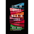 Live in Grace, Walk in Love: A 365-Day Journey (a 365-Day Devotional) - The Perfect Christian Graduation Gift to Celebrate Your Grad