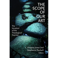 The Scope of Our Art: The Vocation of the Theological Teacher